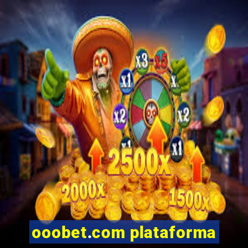 ooobet.com plataforma